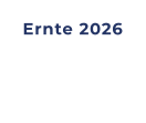 Ernte 2026