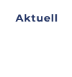 Aktuell